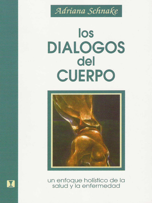 Title details for Los Diálogos del Cuerpo by Adriana Schnake - Available